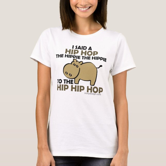 T-shirt J'ai dit l'hippopotame de hippie de hip hop (Devant)
