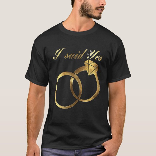 T-shirt J'ai dit oui   Bague de fiançailles  Fête de fianç (Devant)