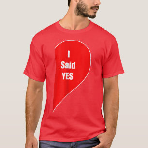 T-shirt J'ai dit oui Cadeau Couple fiancé Mariage