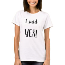 J'ai dit OUI ! Chemise fiançailles