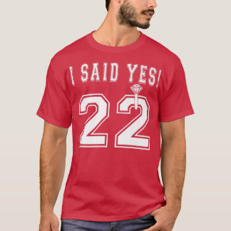 T-shirt J'Ai Dit Oui Mariée D'Être Fiançailles 2022 Bacheo