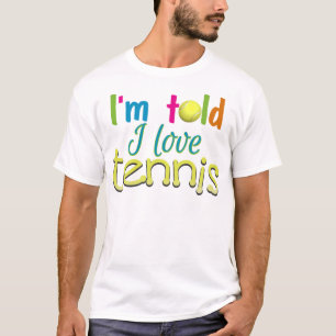 T-shirt J'ai dit que j'aime le tennis