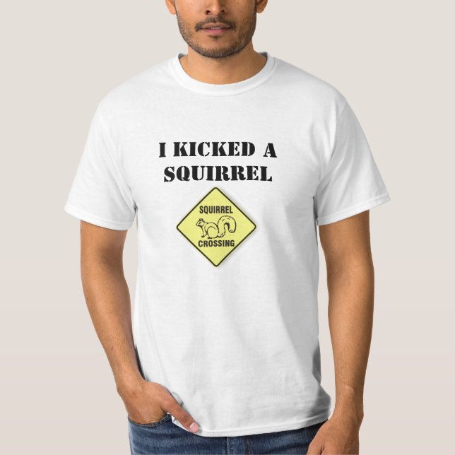 T-shirt J'ai donné un coup de pied un écureuil (Devant)