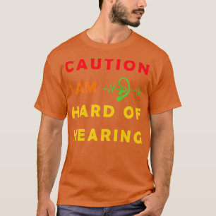T-shirt J'AI DU MAL À ENTENDRE LES malentendants