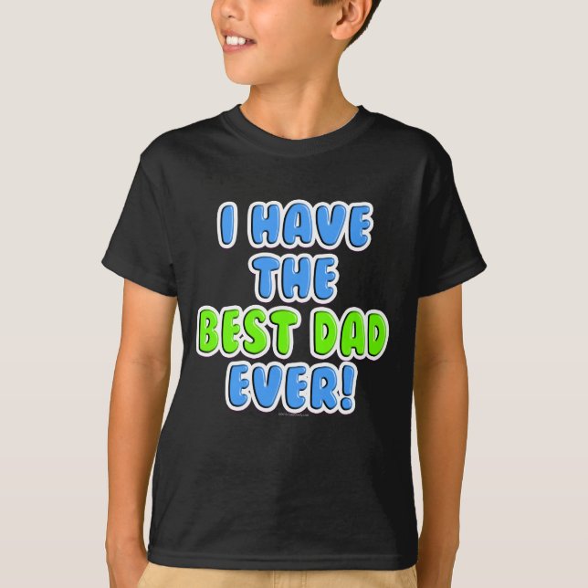 T-shirt J'ai du meilleur la fête des pères garçon toujours (Devant)