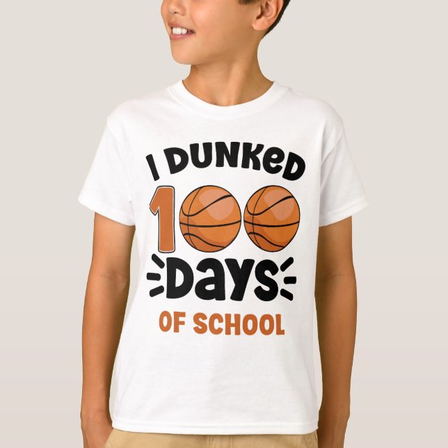 T-shirt J'ai Dunked 100 Jours de basket-ball scolaire (Devant)