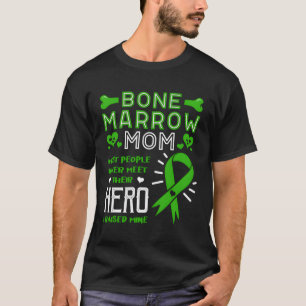 T-shirt J'Ai Élevé Mon Hero Os Marrow Donateur Transplant