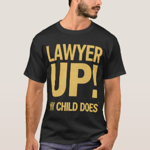 T-shirt J'ai élevé un avocat. De rien