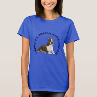 T-shirt J'ai embrassé un Boston Terrier