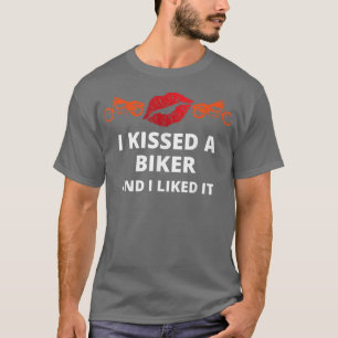 T-shirt J'ai embrassé-un moker et j'ai aimé le motard drôl