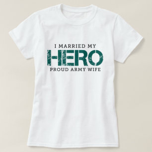T-shirt J'ai épousé mon héros - épouse de l'armée
