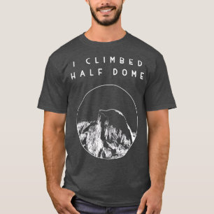 T-shirt J'ai escaladé le Parc national de Yosemite à dem