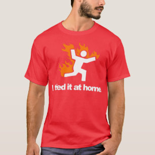 T-shirt J'Ai Essayé De L'Avoir Pris Feu À La Maison Scienc
