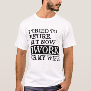 T-SHIRT J'AI ESSAYÉ DE ME RETIRER MAIS MAINTENANT JE