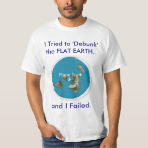 T-shirt J'ai essayé "démystifie" la TERRE PLATE. et j'ai