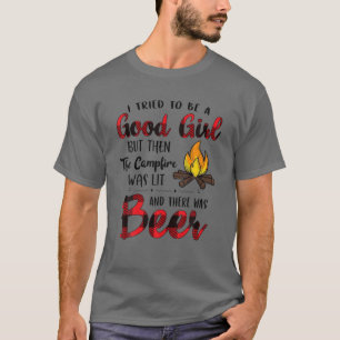T-shirt J'ai essayé d'être une bonne fille mais le feu d