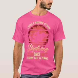 T-shirt J'Ai Essayé Un Week-End Sans Skydiving Une Fois