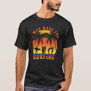 T-shirt J'ai été fait pour le surf Funny Surfer Summer Oce
