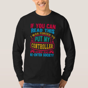 T-shirt J'ai été forcé de poser ma manette Gaming Pre