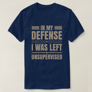 T-shirt J'Ai Été Laissé Sans Surveillance Drôle