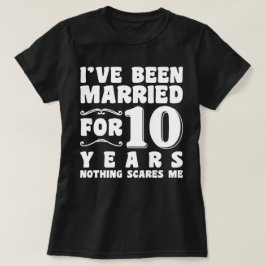 T-shirt J'ai été marié pendant 10 ans Fête de mariage drôl