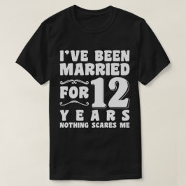 T-shirt J'ai été marié pendant 12 ans Anniversaire de mari