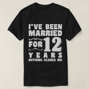 T-shirt J'ai été marié pendant 12 ans Anniversaire de mari