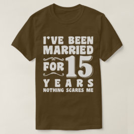 T-shirt J'ai été marié pendant 15 ans Anniversaire de mari