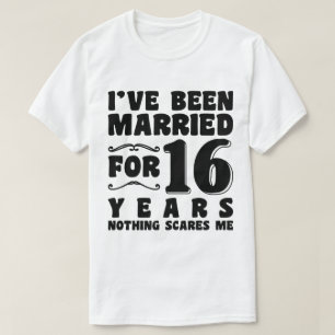 T-shirt J'ai été marié pendant 16 ans Anniversaire de mari