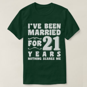 T-shirt J'ai été marié pendant 21 ans Anniversaire de mari