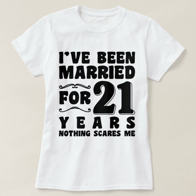 T-shirt J'ai été marié pendant 21 ans fiançailles humouris (Design devant)