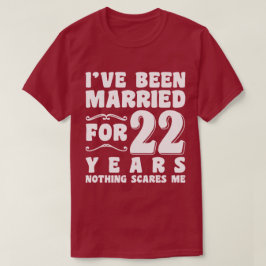 T-shirt J'ai été marié pendant 22 ans Anniversaire de mari