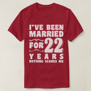 T-shirt J'ai été marié pendant 22 ans Anniversaire de mari