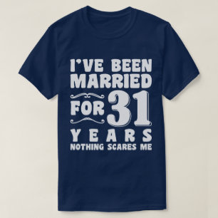 T-shirt J'ai été marié pendant 31 ans Mari Épouse Couple