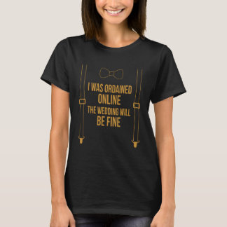 T-shirt J'Ai Été Ordonné Mariage En Ligne Sera Belle Marié