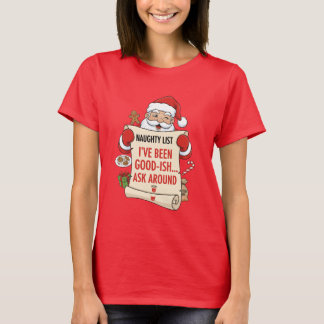 T-shirt J'ai été plutôt sage... demandez autour de vous