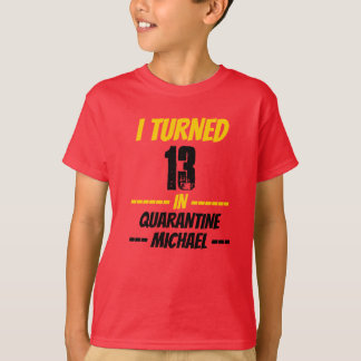 T-shirt J'ai eu 13 ans en maillot de quarantaine