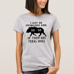 T-shirt J'ai eu 99 problèmes et 30 à 50 d'entre eux sont d