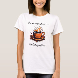T-shirt J'ai eu ma coupe de café de café
