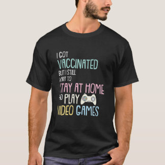T-shirt J'Ai Eu Vacciné Jeu Drôle Jouer Vidéo-Jeu G