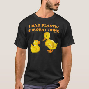T-shirt J'Ai Fait Chirurgie En Plastique