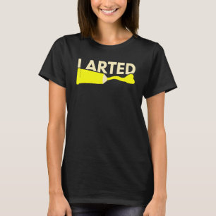 T-shirt J'ai fait de l'art Humour de pet accidentel Profes
