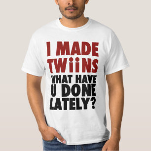 T-shirt J'ai fait des jumeaux, ce qui vous ont faits