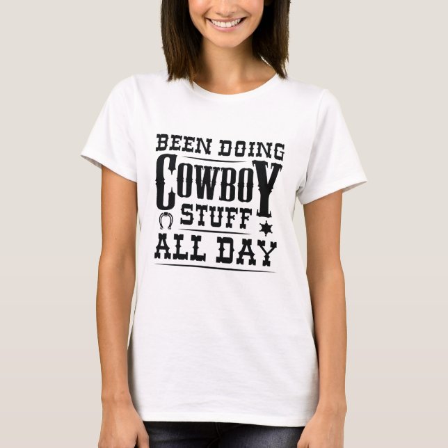 T-shirt J'Ai Fait Du Cowboy Toute La Journée (Devant)