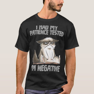T-shirt J'ai fait tester ma patience Je suis négatif Chat
