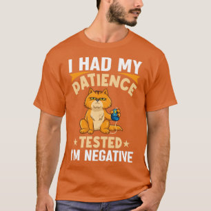 T-shirt J'Ai Fait Tester Ma Patience, Je Suis Négatif Chat
