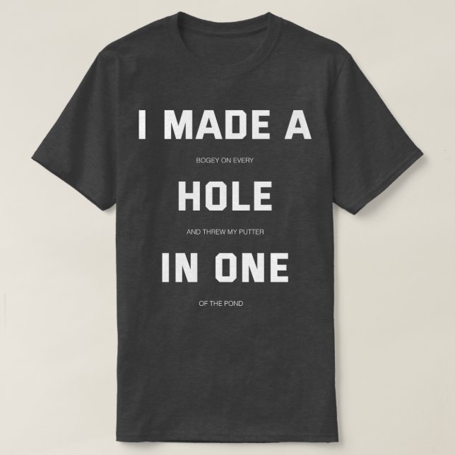 T-shirt J'Ai Fait Un Trou En Un (Design devant)