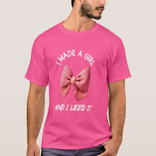 T-shirt J'Ai Fait Une Fille Mère Filles Maman D'Une Fille  (Devant)
