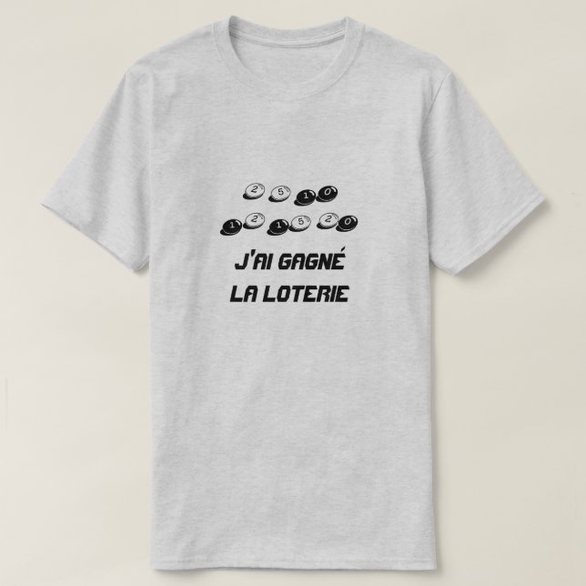 T-shirt J'ai gagné la loterie en français (Design devant)