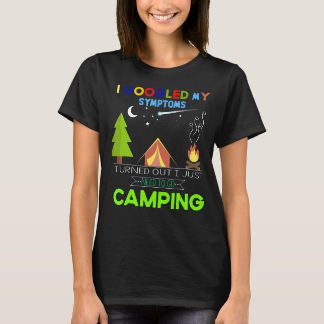 T-shirt j'ai googlé mes symptômes s'est avéré que je campi (Devant)
